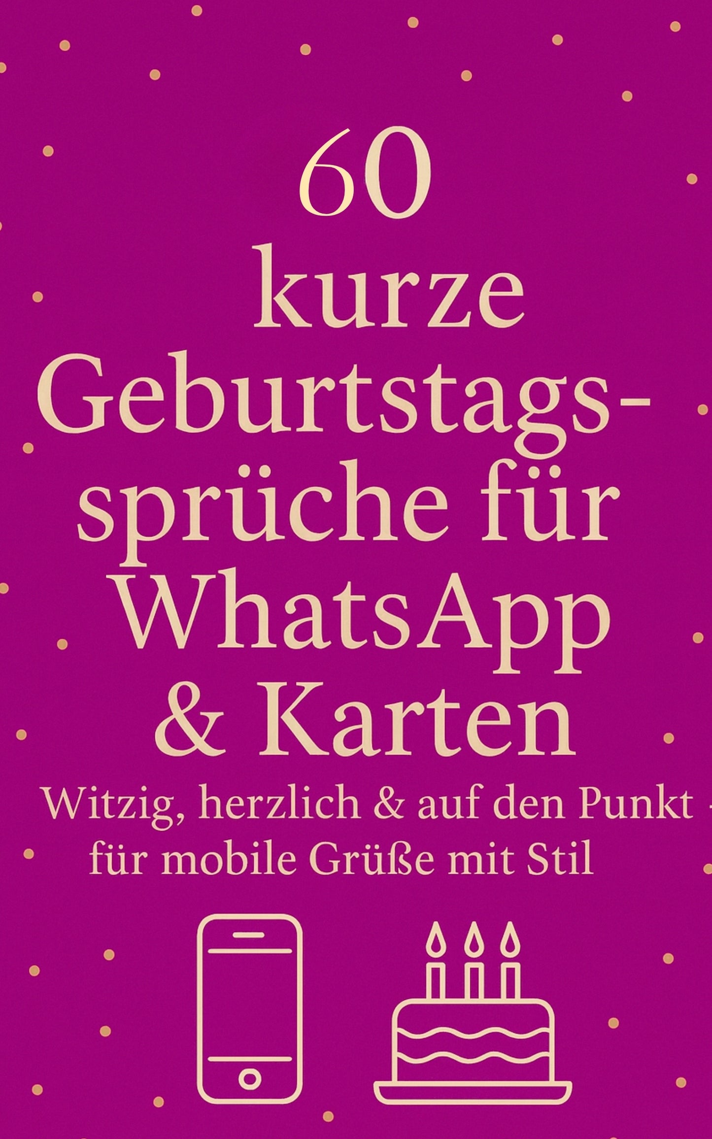 60 kurze Geburtstagssprüche für WhatsApp & Karten - PDF Sofort Download