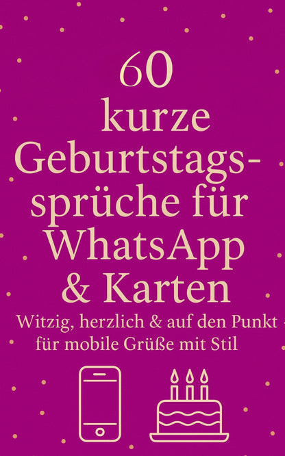 60 kurze Geburtstagssprüche für WhatsApp & Karten - PDF Sofort Download