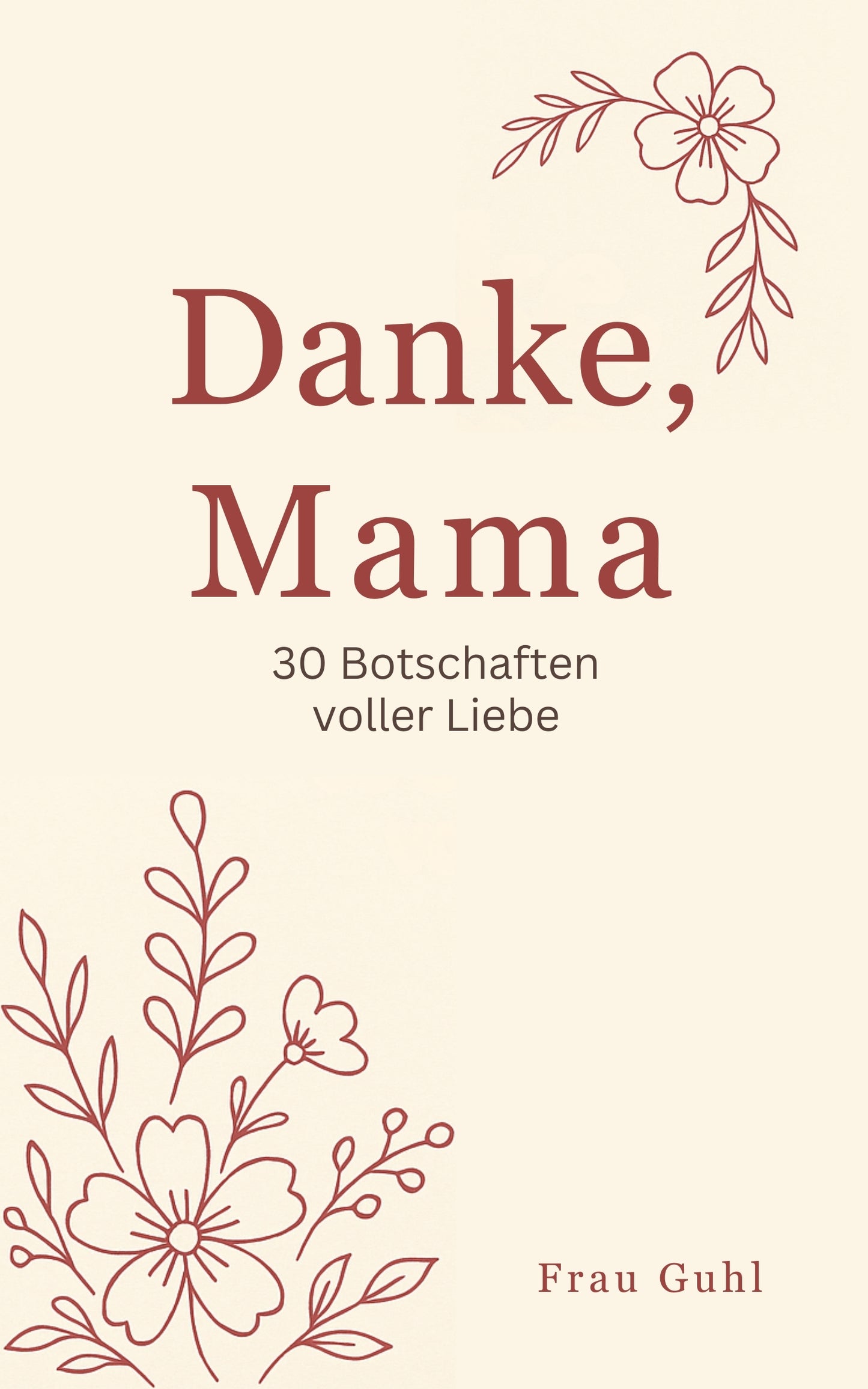 Danke, Mama - 30 Botschaften voller Liebe - PDF Sofort Download