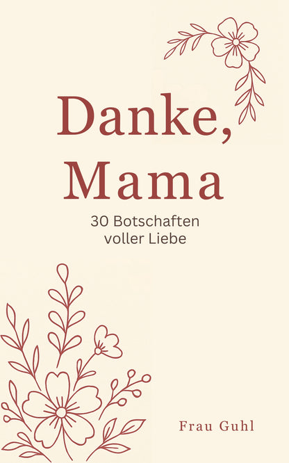 Danke, Mama - 30 Botschaften voller Liebe - PDF Sofort Download