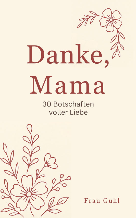 Danke, Mama - 30 Botschaften voller Liebe - PDF Sofort Download