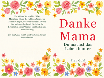 Danke, Mama - Du machst das Leben bunter - PDF Sofort Download