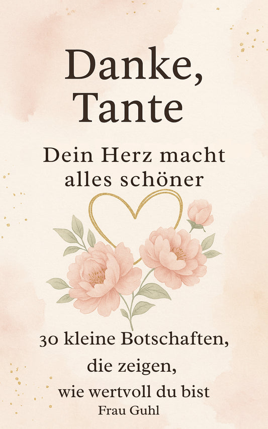 Danke, Tante - Dein Herz macht alles schöner
