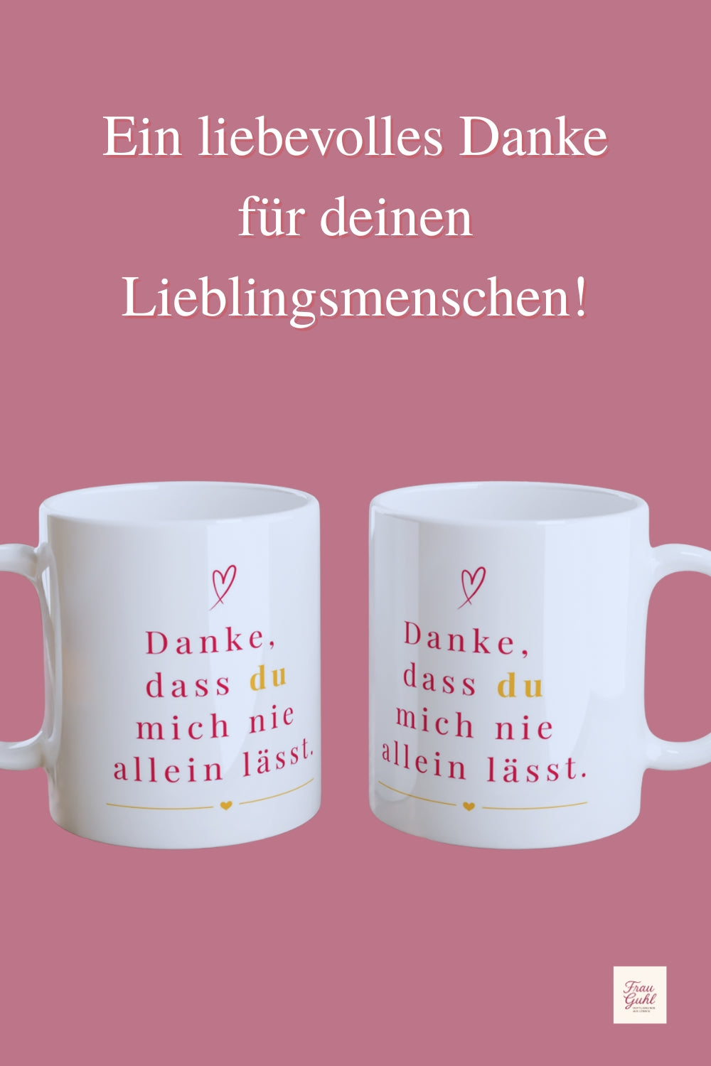 Tasse "Danke, dass du mich nie allein lässt." - Geschenkidee mit Herz