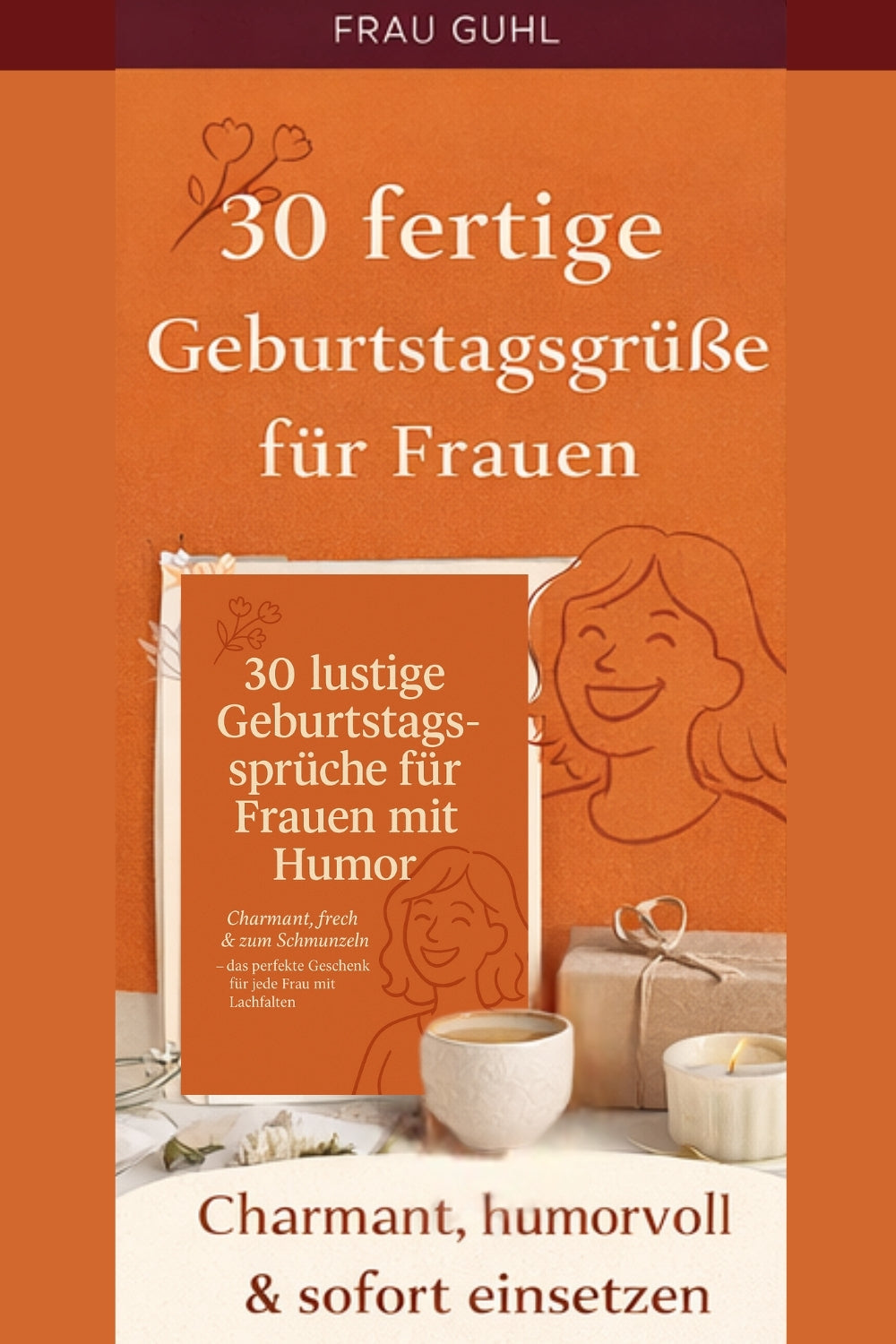 30 lustige Geburtstagssprüche für Frauen - für WhatsApp & Karten PDF
